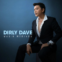 Download Lagu Dirly Dave - Masih Merindu Mp3