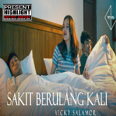 Download Lagu VICKY SALAMOR - Sakit Berulang Kali Mp3