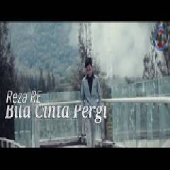 Download Lagu Reza RE - Bila Cinta Pergi Mp3