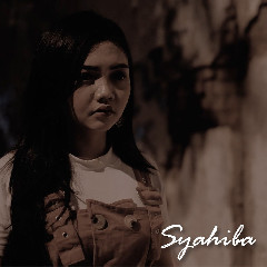 Download Lagu Syahiba - Sing Mungkin Mp3