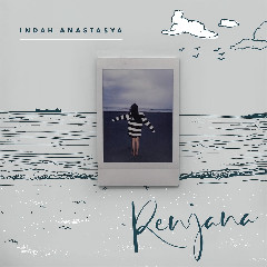 Download Lagu Indah Anastasya - Renjana Mp3