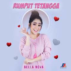 Download Lagu Bella Nova - Rumput Tetangga Mp3