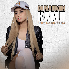 Download Lagu Rheyna Morena - Di Manjain Kamu Mp3