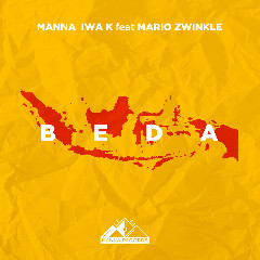 Download Lagu Manna & Iwa K - Beda (feat. Mario Zwinkle) Mp3