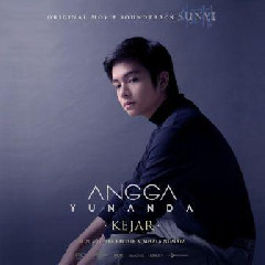 Download Lagu Angga Yunanda - Kejar (OST. Sunyi) Mp3