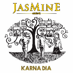 Download Lagu Jasmine Elektrik - Karna Dia Mp3