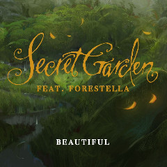 Download Lagu Secret Garden - Beautiful (feat. Forestella) Mp3
