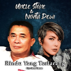 Download Lagu Uncle Stone - Rindu Yang Terlarang (feat. Novita Dewi) Mp3