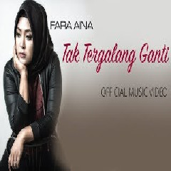 Download Lagu Fara Aina - Tak Tergalang Ganti Mp3