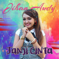 Download Lagu Jihan Audy - Janji Cinta Mp3
