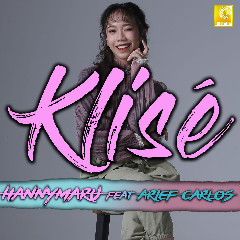 Download Lagu Hannymaru - Klisé Cliché (feat. Arief Carlos) Mp3