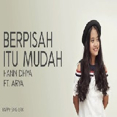 Download Lagu Hanin Dhiya - Berpisah Itu Mudah (feat. Arya) Mp3