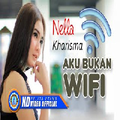 Download Lagu Nella Kharisma - Aku Bukan Wifi Mp3