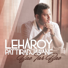 Download Lagu Leharoy Pattiradjawane - Bae Tar Bae Mp3