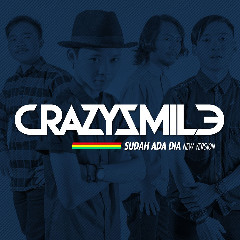Download Lagu Crazy Smile - Sudah Ada Dia Mp3