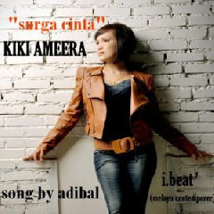 Download Lagu Kiki Ameera - Surga Cinta Mp3