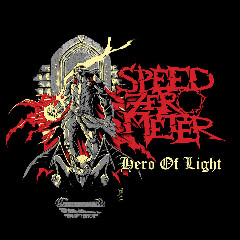 Download Lagu Speed Zero Meter - Hero Of Light Mp3