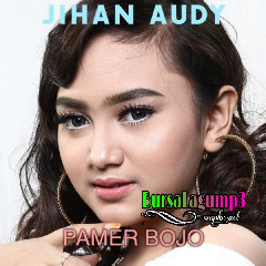 Download Lagu Jihan Audy - Pamer Bojo Mp3