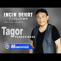 Download Lagu Tagor Pangaribuan - Ingin Dekat Denganmu Mp3