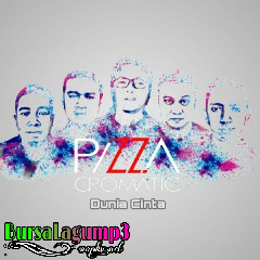 Download Lagu PizzaCromatic - Dunia Cinta Mp3