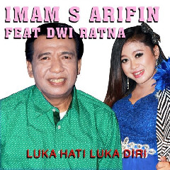 Download Lagu Imam S Arifin - Luka Hati Luka Diri (feat. Dwi Ratna) Mp3