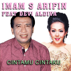 Download Lagu Imam S Arifin - Cintamu Cintaku (feat. Devi Aldiva) Mp3