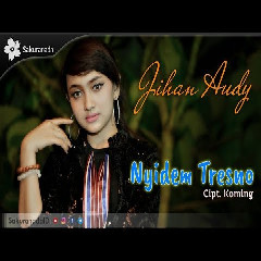 Download Lagu Jihan Audy - Nyidem Tresno Mp3