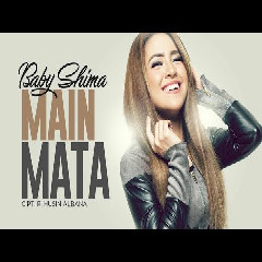 Download Lagu Baby Shima - Main Mata (Official Radio Release) Mp3