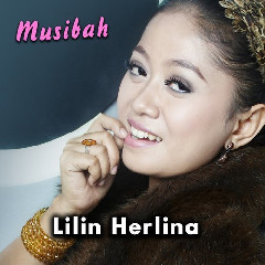 Download Lagu Lilin Herlina - Musibah Mp3