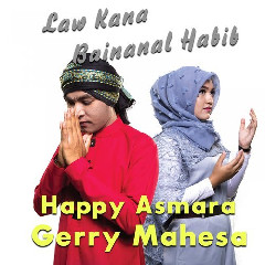 Download Lagu Gerry Mahesa - Law Kana Bainanal Habib (feat. Happy Asmara) Mp3