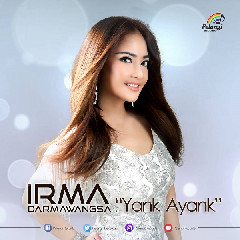 Download Lagu Irma Darmawangsa - Yank Ayank Mp3