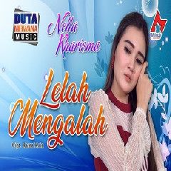 Download Lagu Nella Kharisma - Lelah Mengalah Mp3