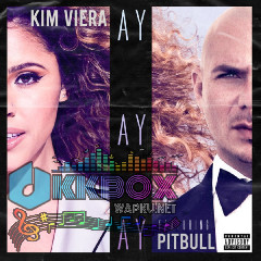 Download Lagu Kim Viera - Ay Ay Ay (feat. Pitbull) Mp3