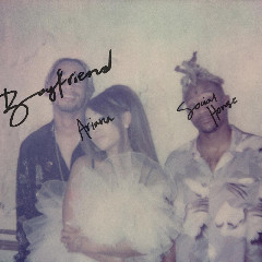 Download Lagu Ariana Grande - Boyfriend (feat. Social House) Mp3