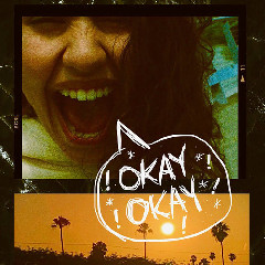 Download Lagu Alessia Cara - Okay Okay Mp3