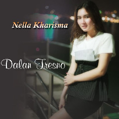 Download Lagu Nella Kharisma - Dalan Tresno Mp3