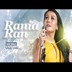 Download Lagu Rania Ran - Lagi Lagi Mp3