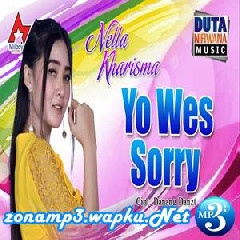 Download Lagu Nella Kharisma - Yowes Sorry Mp3