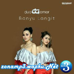 Download Lagu Duo Amor - Banyu Langit Mp3