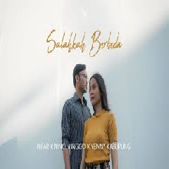 Download Lagu Near - Salahkah Berbeda (feat. Nino Minggo) Mp3