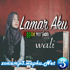 Download Lagu Jovita Aurel - Lamar Aku - Wali (Reggae Version) Mp3