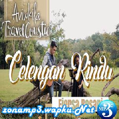 Download Lagu Aviwkila - Celengan Rindu - Fiersa Besari (Travelcoustic Cover) Mp3