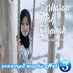 Download Lagu Dhevy Geranium - Berharap Tak Berpisah (Reggae Ska Version) Mp3