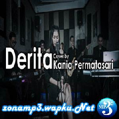 Download Lagu Kania Permatasari - Derita - Rhoma Irama (Cover) Mp3