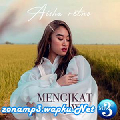 Download Lagu Aisha Retno - Mengikat Jiwa Mp3