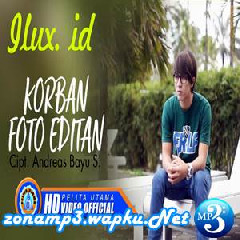 Download Lagu Ilux ID - Korban Foto Editan Mp3