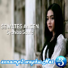 Download Lagu Syahiba Saufa - Sewates Angen (Koplo Version) Mp3