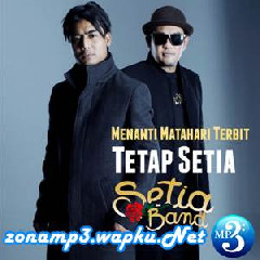 Download Lagu Setia Band - Tetap Setia Mp3