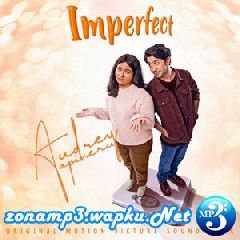 Download Lagu Audrey Tapiheru - Cermin Hati (Imperfect - Original Motion Picture Soundtrack) Mp3