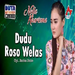 Download Lagu Nella Kharisma - Dudu Roso Welas Mp3